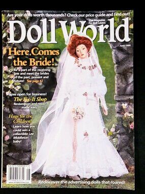 Vtg Doll World Magazine June 1999 Pricing Guide Here Comes the Brides 82 Pgs